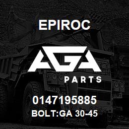 0147195885 Epiroc BOLT:GA 30-45 | AGA Parts