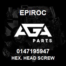 0147195947 Epiroc HEX. HEAD SCREW | AGA Parts