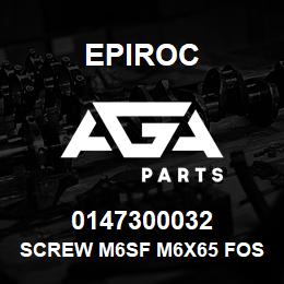 0147300032 Epiroc SCREW M6SF M6X65 FOSF DIN 6921 | AGA Parts