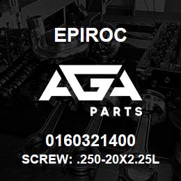 0160321400 Epiroc SCREW: .250-20X2.25L PAN HD SL | AGA Parts