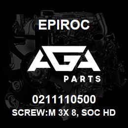 0211110500 Epiroc SCREW:M 3X 8, SOC HD CAP, STL | AGA Parts