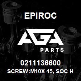 0211136600 Epiroc SCREW:M10X 45, SOC HD CAP, STL | AGA Parts