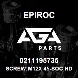 0211195735 Epiroc SCREW:M12X 45-SOC HD CAP, STL | AGA Parts