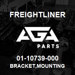 01-10739-000 Freightliner BRACKET,MOUNTING | AGA Parts