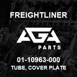 01-10963-000 Freightliner TUBE, COVER PLATE | AGA Parts