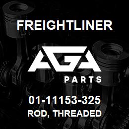 01-11153-325 Freightliner ROD, THREADED | AGA Parts