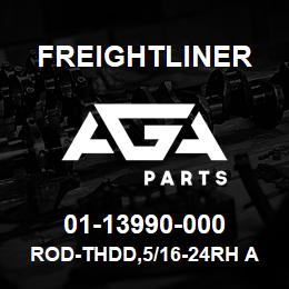 01-13990-000 Freightliner ROD-THDD,5/16-24RH AND | AGA Parts