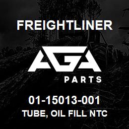 01-15013-001 Freightliner TUBE, OIL FILL NTC | AGA Parts
