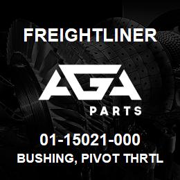 01-15021-000 Freightliner BUSHING, PIVOT THRTL | AGA Parts