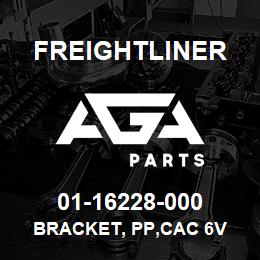 01-16228-000 Freightliner BRACKET, PP,CAC 6V | AGA Parts