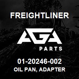 01-20246-002 Freightliner OIL PAN, ADAPTER | AGA Parts