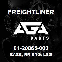 01-20865-000 Freightliner BASE, RR ENG. LEG | AGA Parts