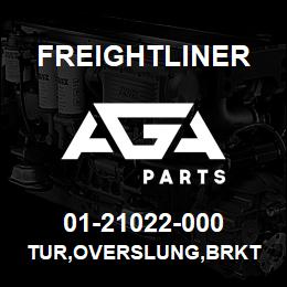 01-21022-000 Freightliner TUR,OVERSLUNG,BRKT | AGA Parts