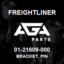 01-21609-000 Freightliner BRACKET, PIN | AGA Parts
