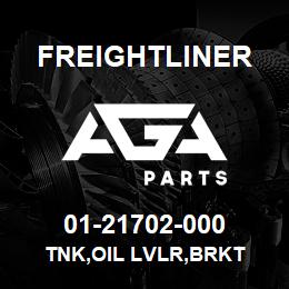 01-21702-000 Freightliner TNK,OIL LVLR,BRKT | AGA Parts