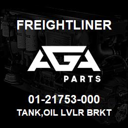 01-21753-000 Freightliner TANK,OIL LVLR BRKT | AGA Parts