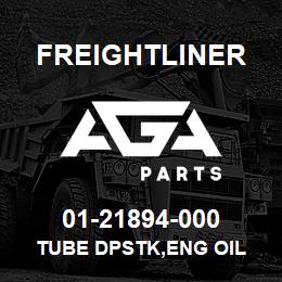 01-21894-000 Freightliner TUBE DPSTK,ENG OIL | AGA Parts