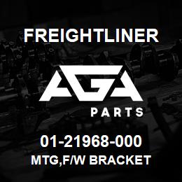 01-21968-000 Freightliner MTG,F/W BRACKET | AGA Parts