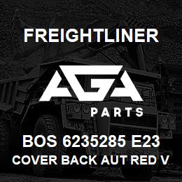 BOS 6235285 E23 Freightliner COVER BACK AUT RED V | AGA Parts