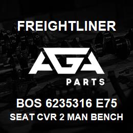 BOS 6235316 E75 Freightliner SEAT CVR 2 MAN BENCH | AGA Parts