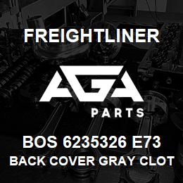 BOS 6235326 E73 Freightliner BACK COVER GRAY CLOT | AGA Parts