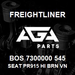 BOS 7300000 545 Freightliner SEAT PR915 HI BRN VN | AGA Parts