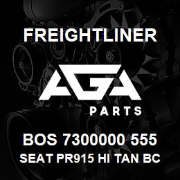 BOS 7300000 555 Freightliner SEAT PR915 HI TAN BC | AGA Parts