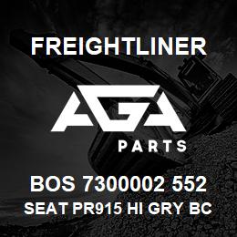 BOS 7300002 552 Freightliner SEAT PR915 HI GRY BC DSC | AGA Parts