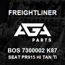 BOS 7300002 K87 Freightliner SEAT PR915 HI TAN TITAN DSC | AGA Parts