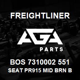 BOS 7310002 551 Freightliner SEAT PR915 MID BRN BC DSC | AGA Parts