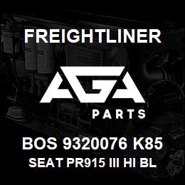 BOS 9320076 K85 Freightliner SEAT PR915 III HI BLK TITAN BEL ADJ DMPR | AGA Parts