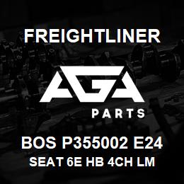 BOS P355002 E24 Freightliner SEAT 6E HB 4CH LM | AGA Parts