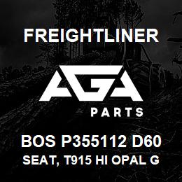 BOS P355112 D60 Freightliner SEAT, T915 HI OPAL GRY VN CPT | AGA Parts