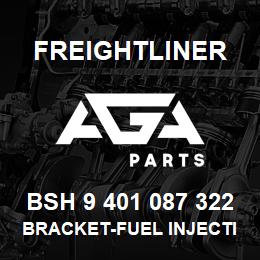 BSH 9 401 087 322 Freightliner BRACKET-FUEL INJECTI | AGA Parts