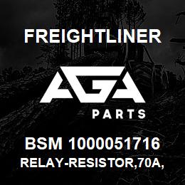 BSM 1000051716 Freightliner RELAY-RESISTOR,70A, REAR HVAC | AGA Parts