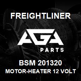 BSM 201320 Freightliner MOTOR-HEATER 12 VOLT | AGA Parts