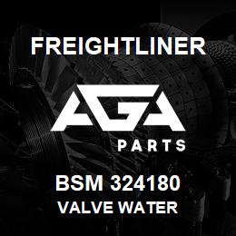 BSM 324180 Freightliner VALVE WATER | AGA Parts