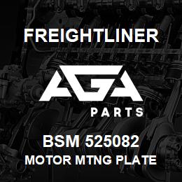 BSM 525082 Freightliner MOTOR MTNG PLATE | AGA Parts