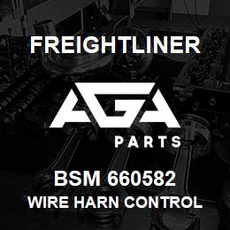 BSM 660582 Freightliner WIRE HARN CONTROL | AGA Parts