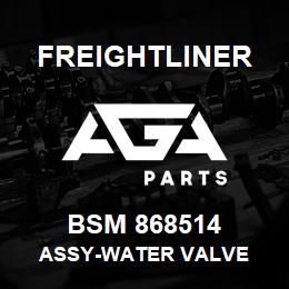 BSM 868514 Freightliner ASSY-WATER VALVE | AGA Parts