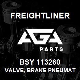 BSY 113260 Freightliner VALVE, BRAKE PNEUMATIC | AGA Parts