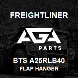 BTS A25RLB40 Freightliner FLAP HANGER | AGA Parts