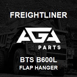 BTS B600L Freightliner FLAP HANGER | AGA Parts