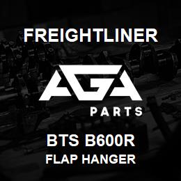 BTS B600R Freightliner FLAP HANGER | AGA Parts