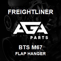 BTS M67 Freightliner FLAP HANGER | AGA Parts