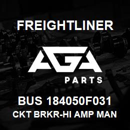 BUS 184050F031 Freightliner CKT BRKR-HI AMP MAN | AGA Parts