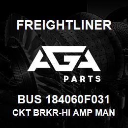 BUS 184060F031 Freightliner CKT BRKR-HI AMP MAN | AGA Parts