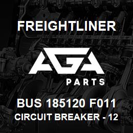 BUS 185120 F011 Freightliner CIRCUIT BREAKER - 12 | AGA Parts