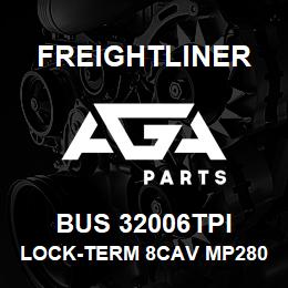 BUS 32006TPI Freightliner LOCK-TERM 8CAV MP280 | AGA Parts