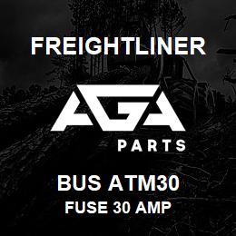 BUS ATM30 Freightliner FUSE 30 AMP | AGA Parts